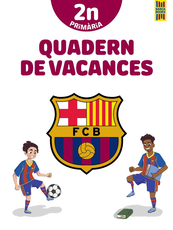 BARÇA. QUADERN DE VACANCES. 2N DE PRIMARIA, de PRODUCTO OFICIAL F.C. BARCELONA | portada del libro