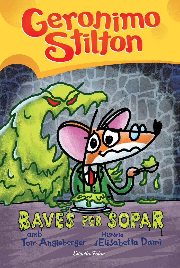 Baves per sopar, de GERONIMO STILTON | portada del libro