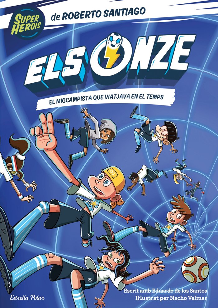 ELS ONZE 3. EL MIGCAMPISTA QUE VIATJAVA EN EL TEMPS, de SANTIAGO, ROBERTO | portada del libro