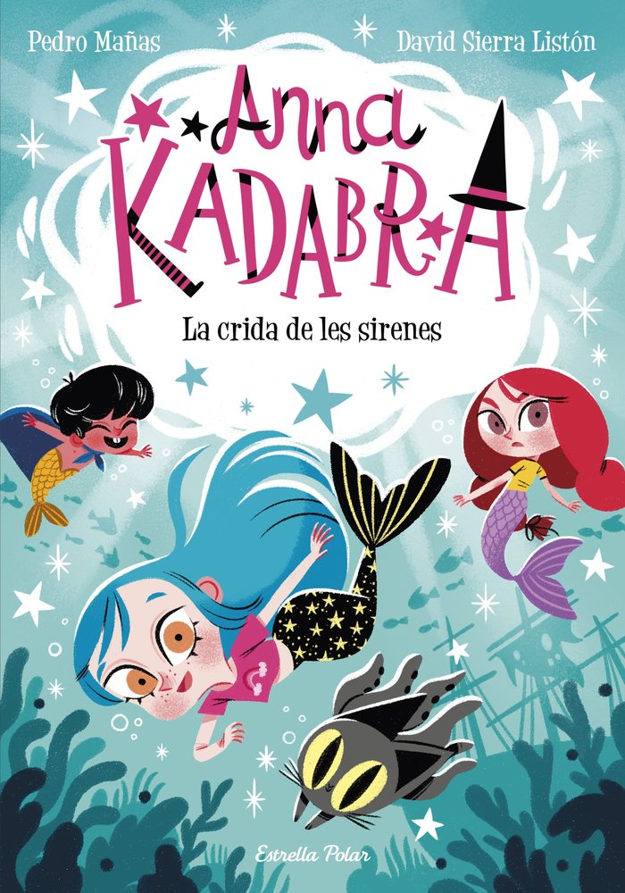 Anna Kadabra 10. La crida de les sirenes, de MAÑAS, PEDRO | portada del libro