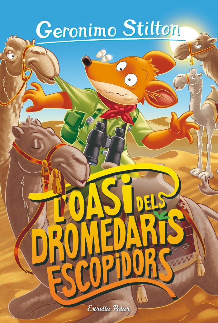 LOASI DELS DROMEDARIS ESCOPIDORS, de STILTON, GERONIMO | portada del libro