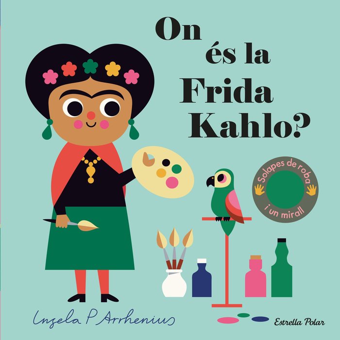 ON ES LA FRIDA KAHLO, de INGELA P ARRHENIUS | portada del libro