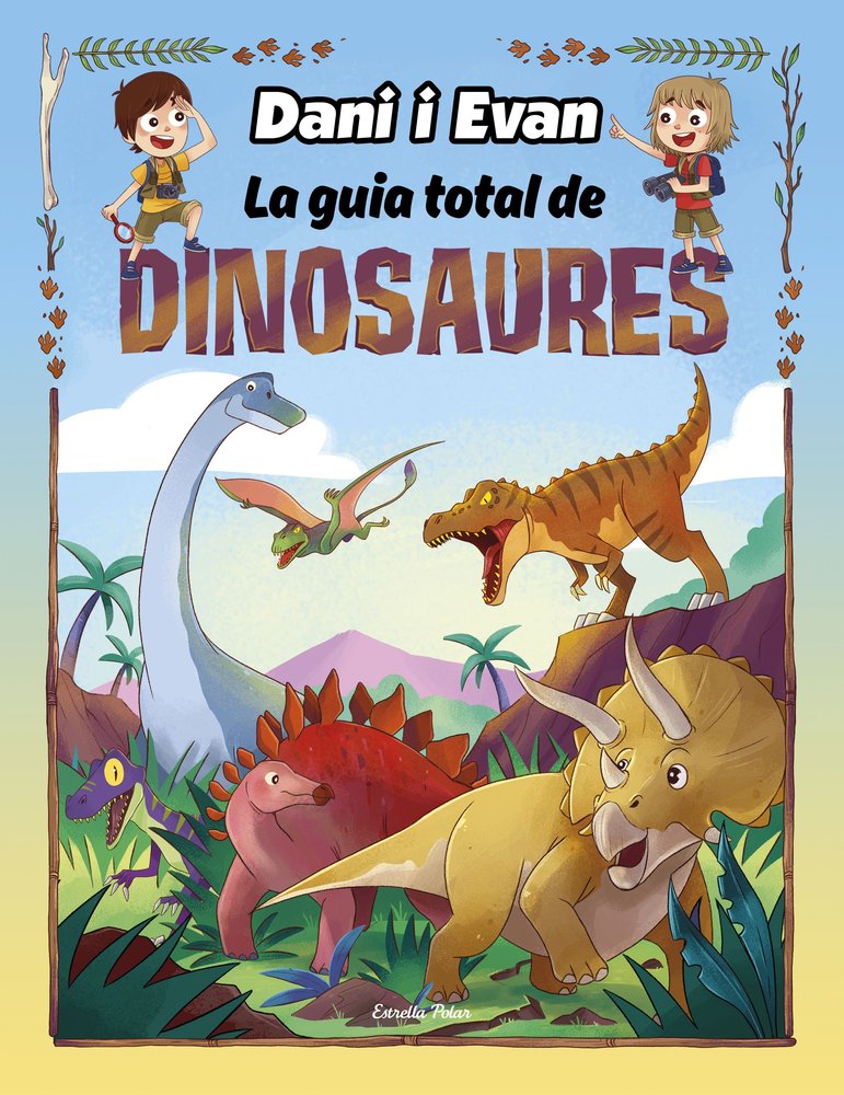 La guia total de dinosaures, de LAS AVENTURAS DE DANI Y EVAN | portada del libro