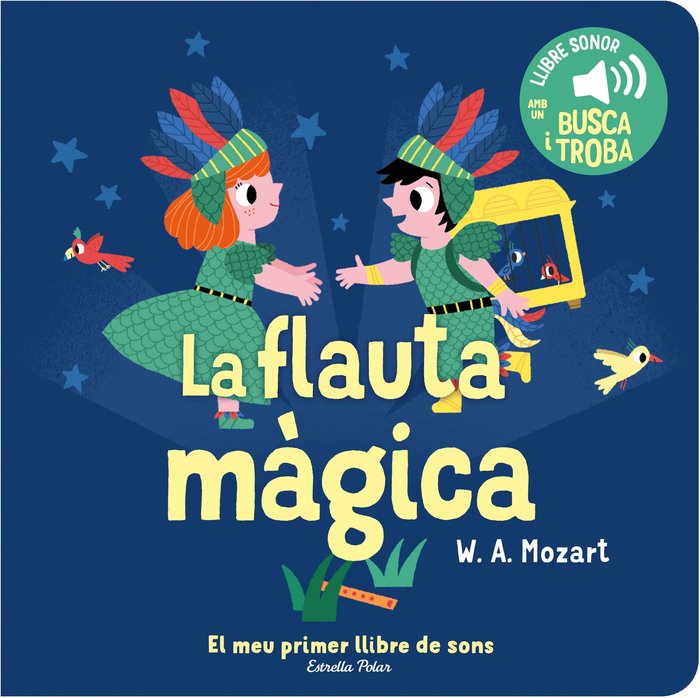 LA FLAUTA MAGICA. EL MEU PRIMER LLIBRE DE SONS, de BILLET, MARION | portada del libro