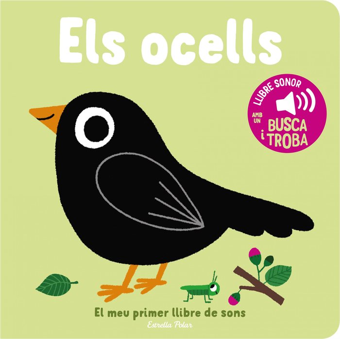ELS OCELLS. EL MEU PRIMER LLIBRE DE SONS, de BILLET, MARION | portada del libro