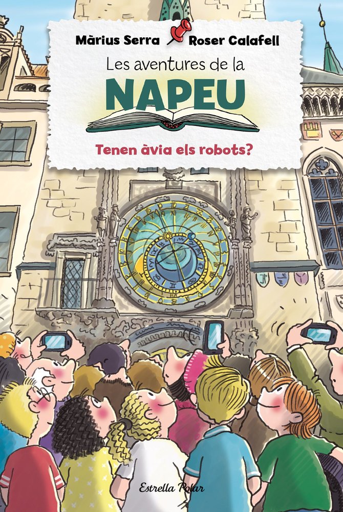 LES AVENTURES DE LA NAPEU TENEN AVIA ELS ROBOTS, de SERRA, M·RIUS | portada del libro