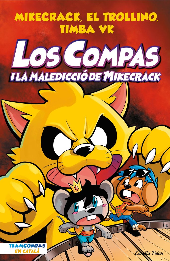 LOS COMPAS 4 LOS COMPAS I LA MALEDICCIO DE MIKECRACK, de MIKECRACK, EL TROLLINO Y TIMBA VK | portada del libro