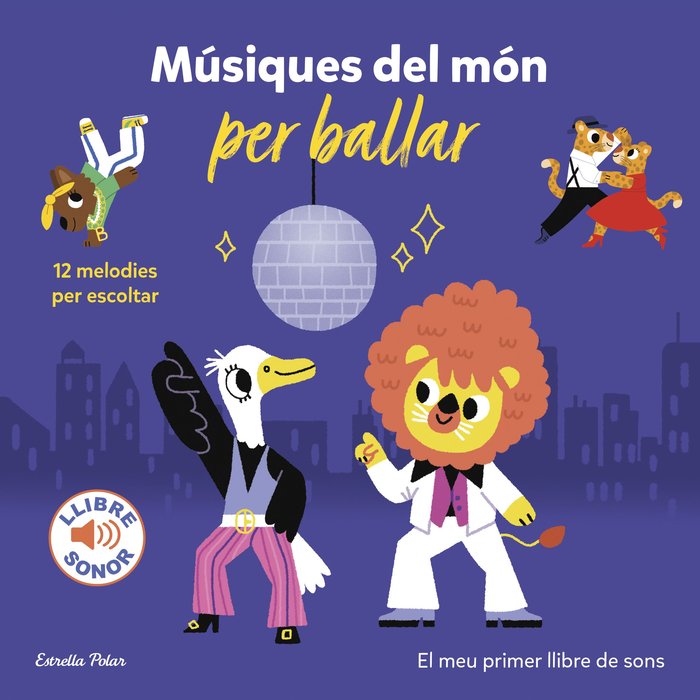 MUSIQUES DEL MON PER BALLAR. EL MEU PRIMER LLIBRE DE SONS, de BILLET, MARION | portada del libro