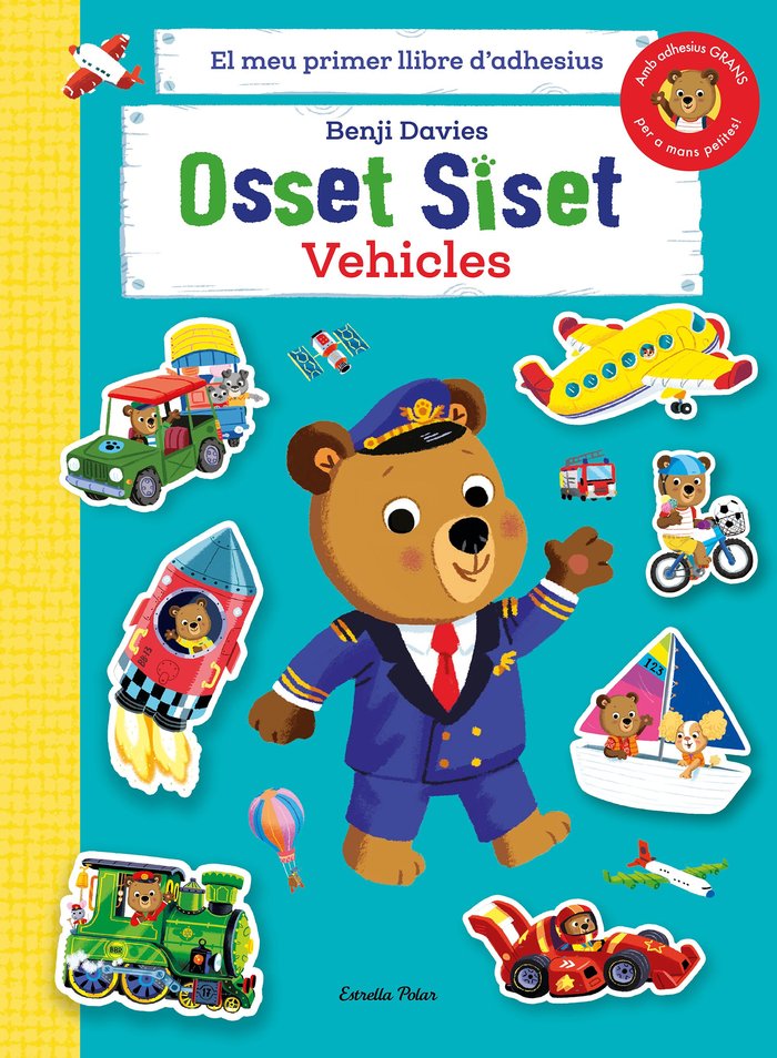 OSSET SISET. EL MEU PRIMER LLIBRE D'ADHESIUS. VEHICLES, de DAVIES, BENJI | portada del libro