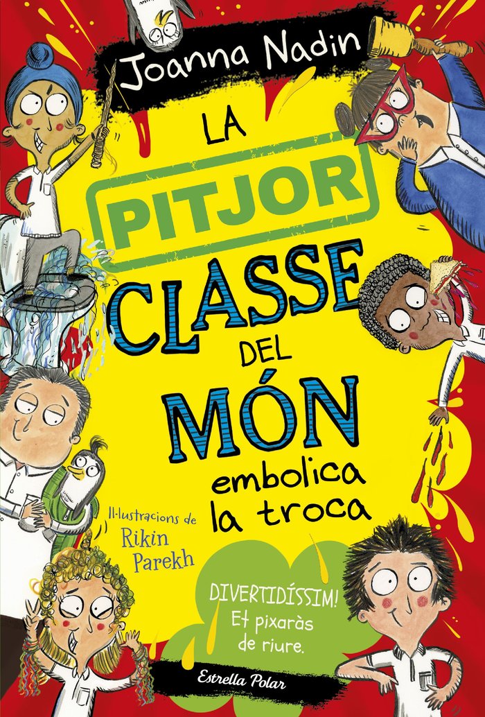 LA PITJOR CLASSE DEL MON 2 A EMBOLICA LA TROCA, de JOANNA NADIN | portada del libro