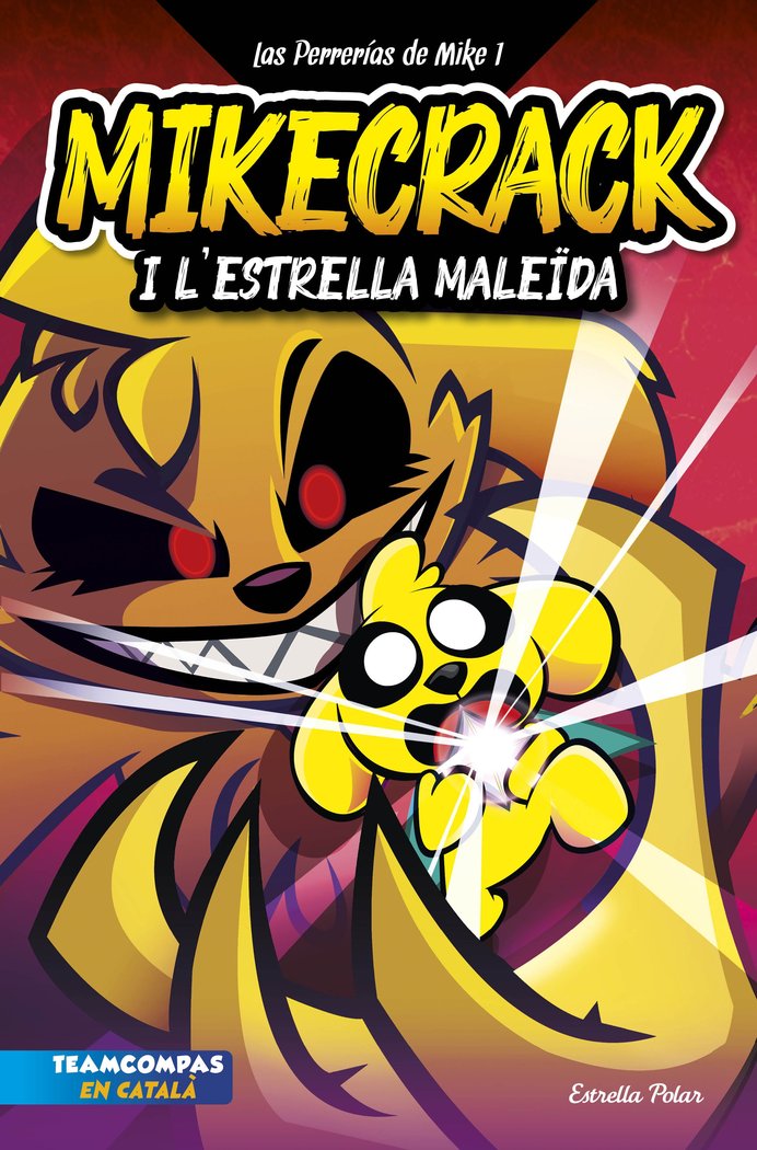LAS PERRERRIAS DE MIKE 1. MIKECRACK I L'ESTRELLA MALEØDA., de MIKECRACK | portada del libro