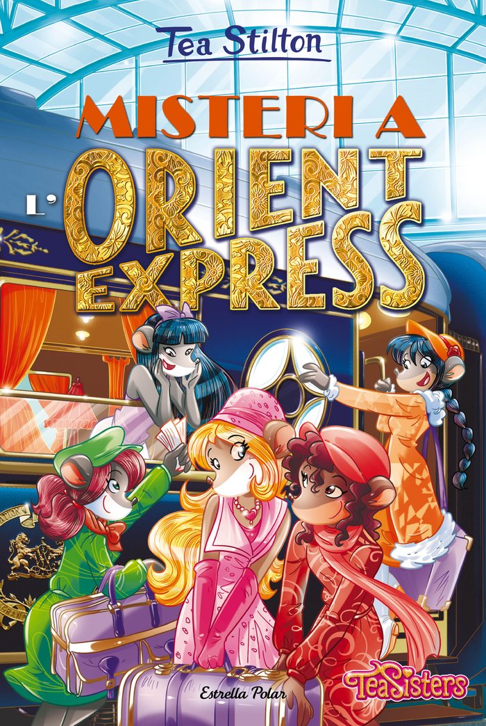 TEA STILTON 13 MISTERI A LORIENT EXPRESS, de TEA STILTON | portada del libro