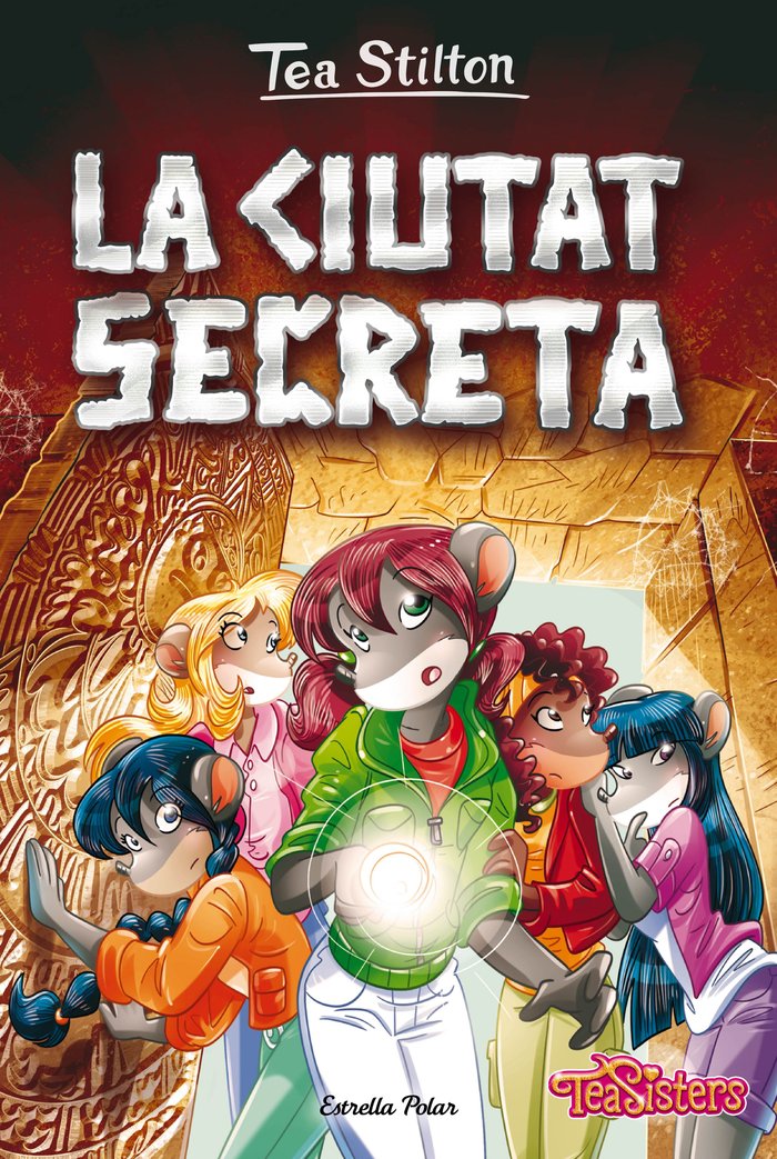 LA CIUTAT SECRETA, de STILTON, TEA | portada del libro