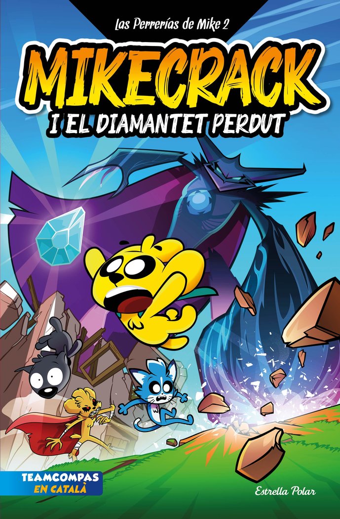 LAS PERRERIAS DE MIKE 2. MIKECRACK I EL DIAMANTET PERDUT, de MIKECRACK | portada del libro