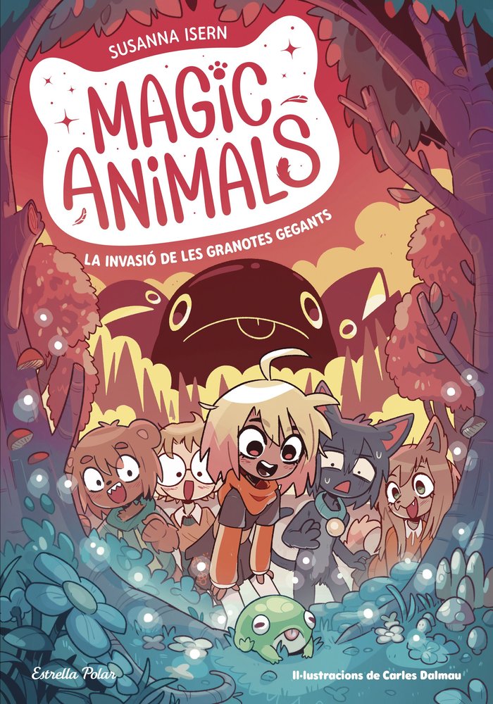 MAGIC ANIMALS 2. LA INVASIO DE LES GRANOTES GEGANTS, de ISERN, SUSANNA | portada del libro