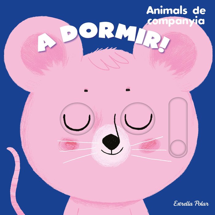 A DORMIR! ANIMALS DE COMPANYIA, de ROEDERER, CHARLOTTE | portada del libro