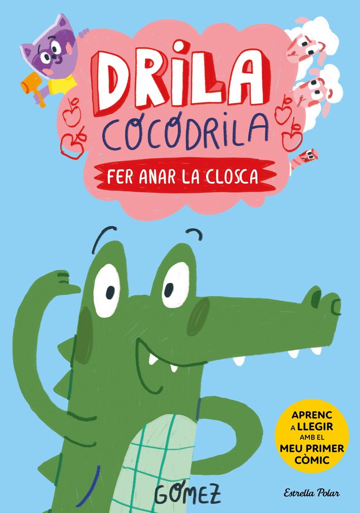 DRILA COCODRILA 1. FER ANAR LA CLOSCA, de GOMEZ | portada del libro