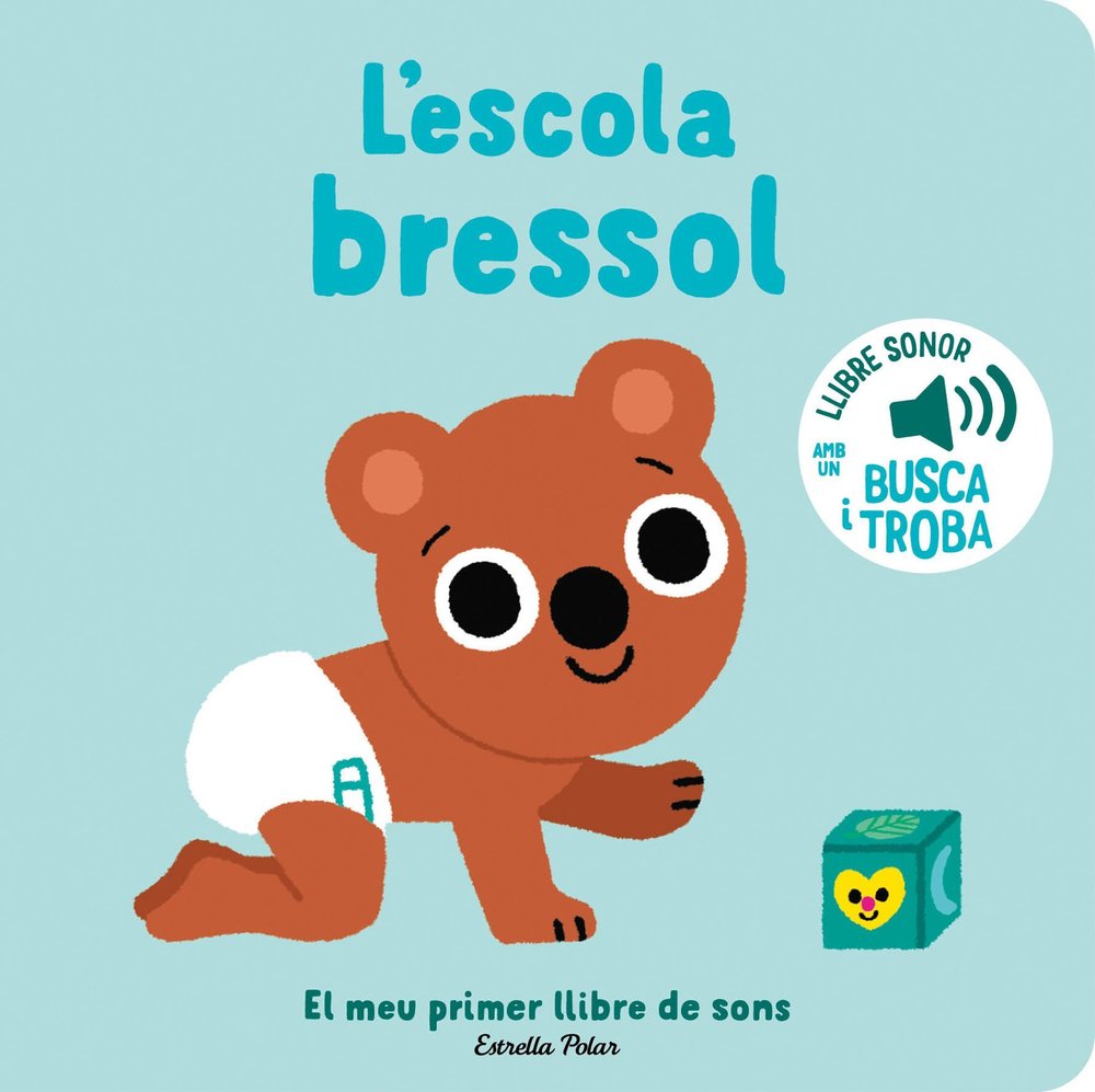 ESCOLA BRESSOL:MEU PRIMER LLIBRE DE SONS, de BILLET, MARION | portada del libro