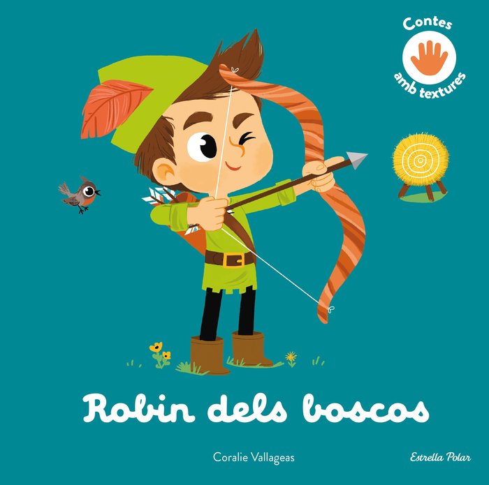 Robin dels boscos. Conte amb textures, de VALLAGEAS, CORALIE | portada del libro