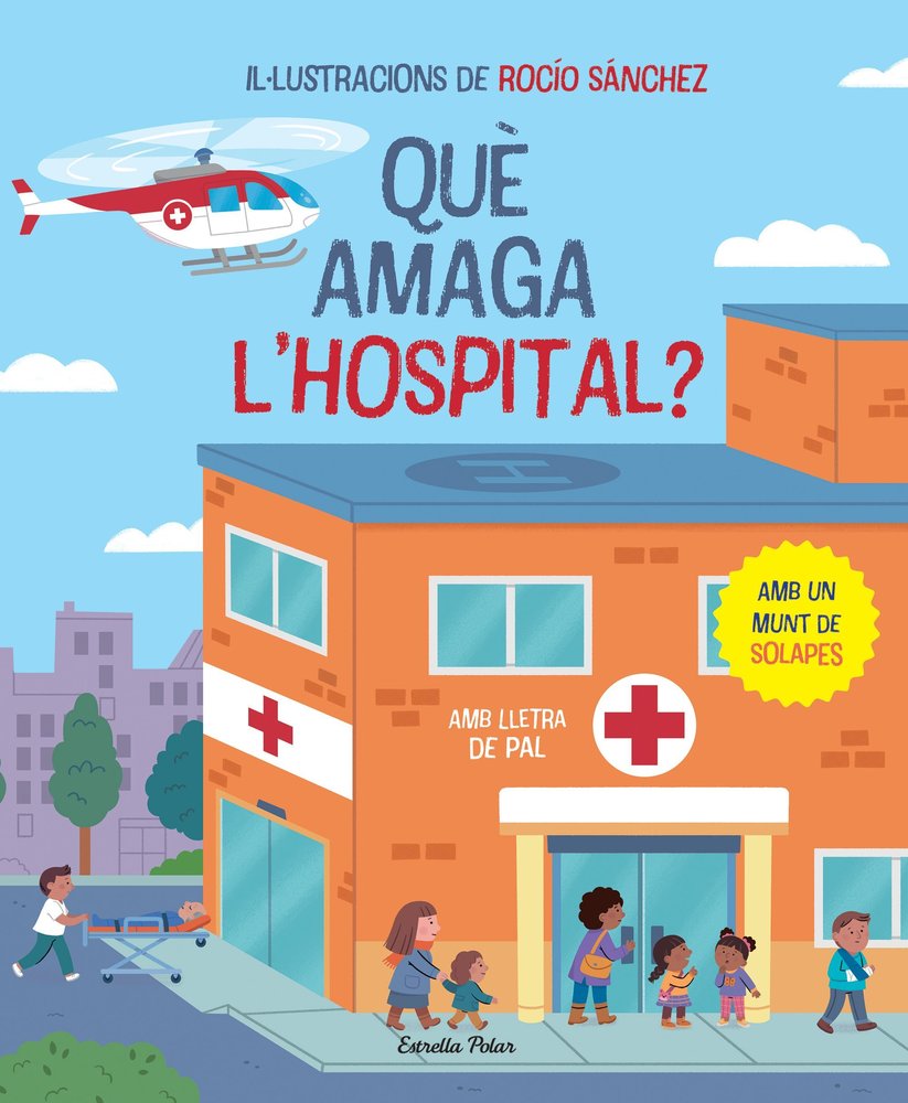 QUE AMAGA L'HOSPITAL? LLIBRE AMB SOLAPES, de SANCHEZ, ROCIO | portada del libro