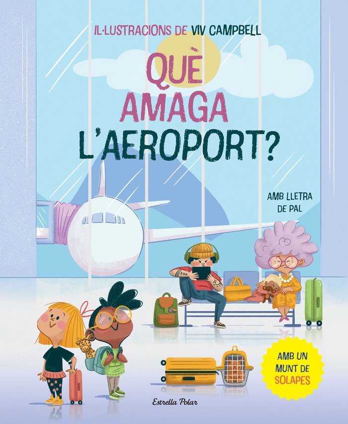 QUE AMAGA L'AEROPORT? LLIBRE AMB SOLAPES, de SAMBA, GINA | portada del libro