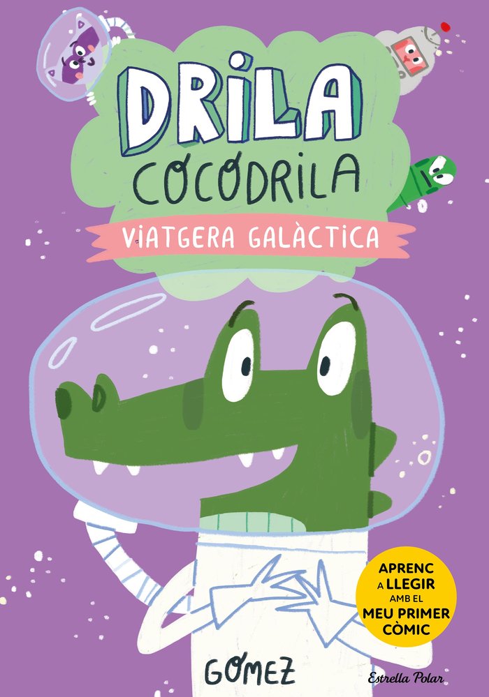 DRILA COCODRILA 4. VIATGERA GALACTICA, de GOMEZ | portada del libro