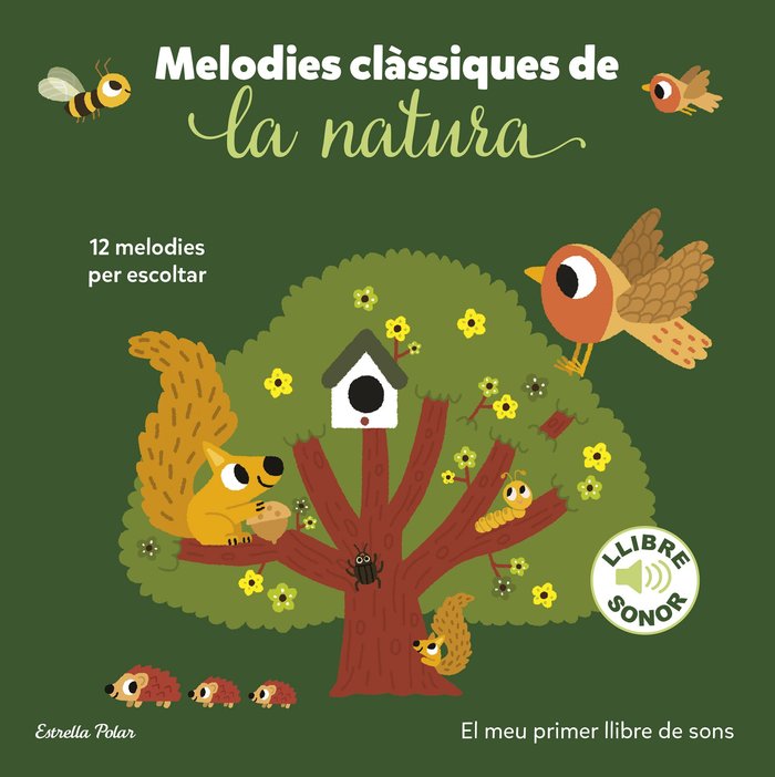 MELODIES CLASSIQUES DE LA NATURA EL MEU PRIMER LLIBRE DE SO, de BILLET, MARION | portada del libro