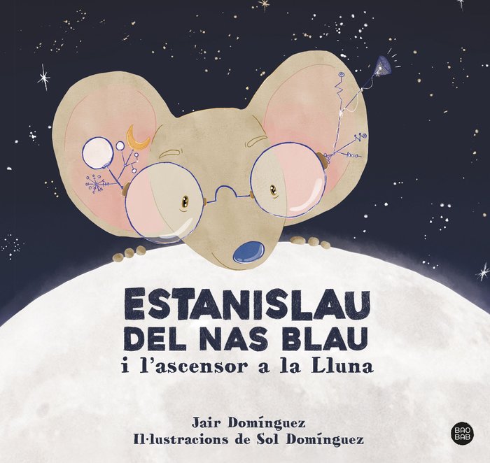 Estanislau del nas blau i l'ascensor a la lluna, de DOMINGUEZ, JAIR | portada del libro