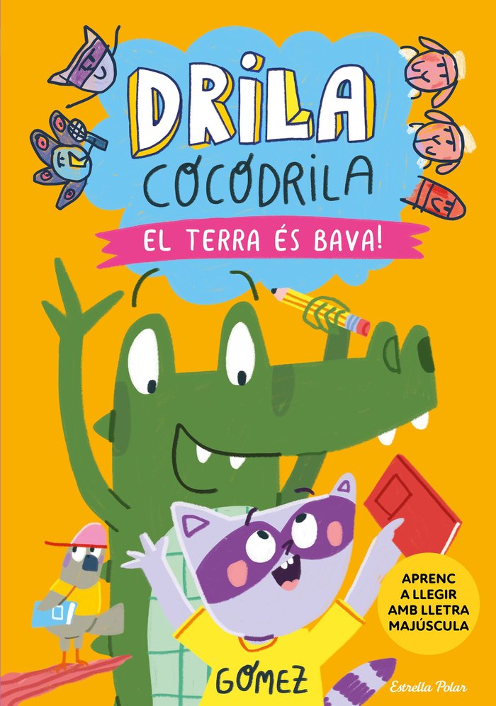 DRILA COCODRILA 5. EL TERRA ES BAVA! APRENC A LLEGIR, de GOMEZ | portada del libro