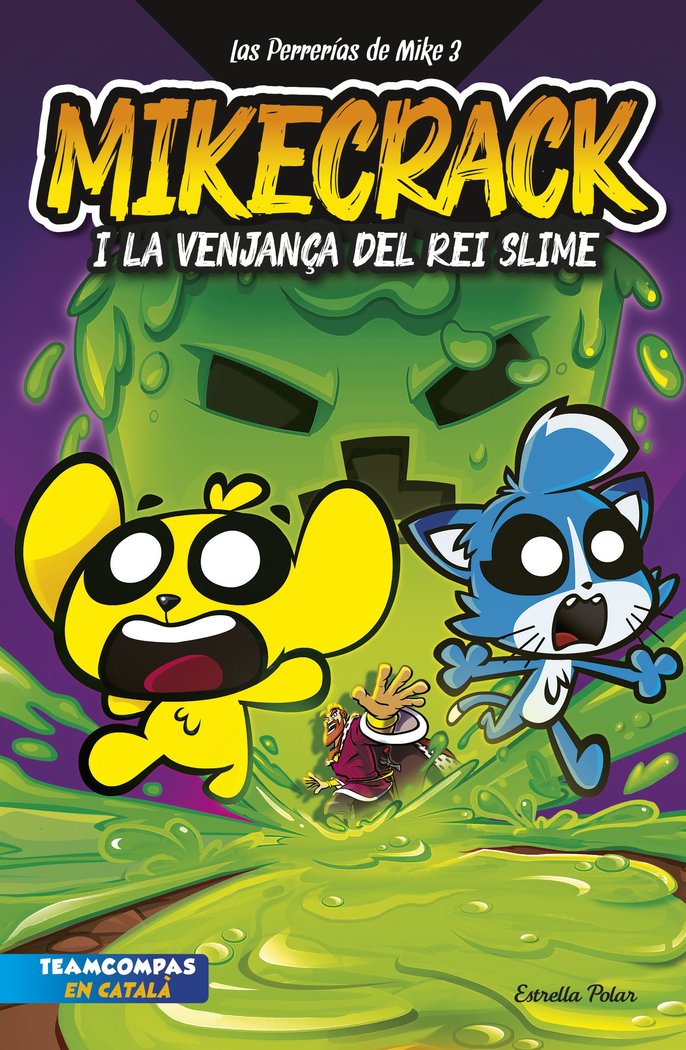 LAS PERRERIAS DE MIKE 3. LA VENJANÇA DEL REI SLIME, de MIKECRACK | portada del libro