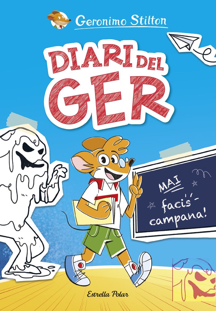 Diari del Ger 1. Mai facis campana!, de STILTON, GERONIMO | portada del libro