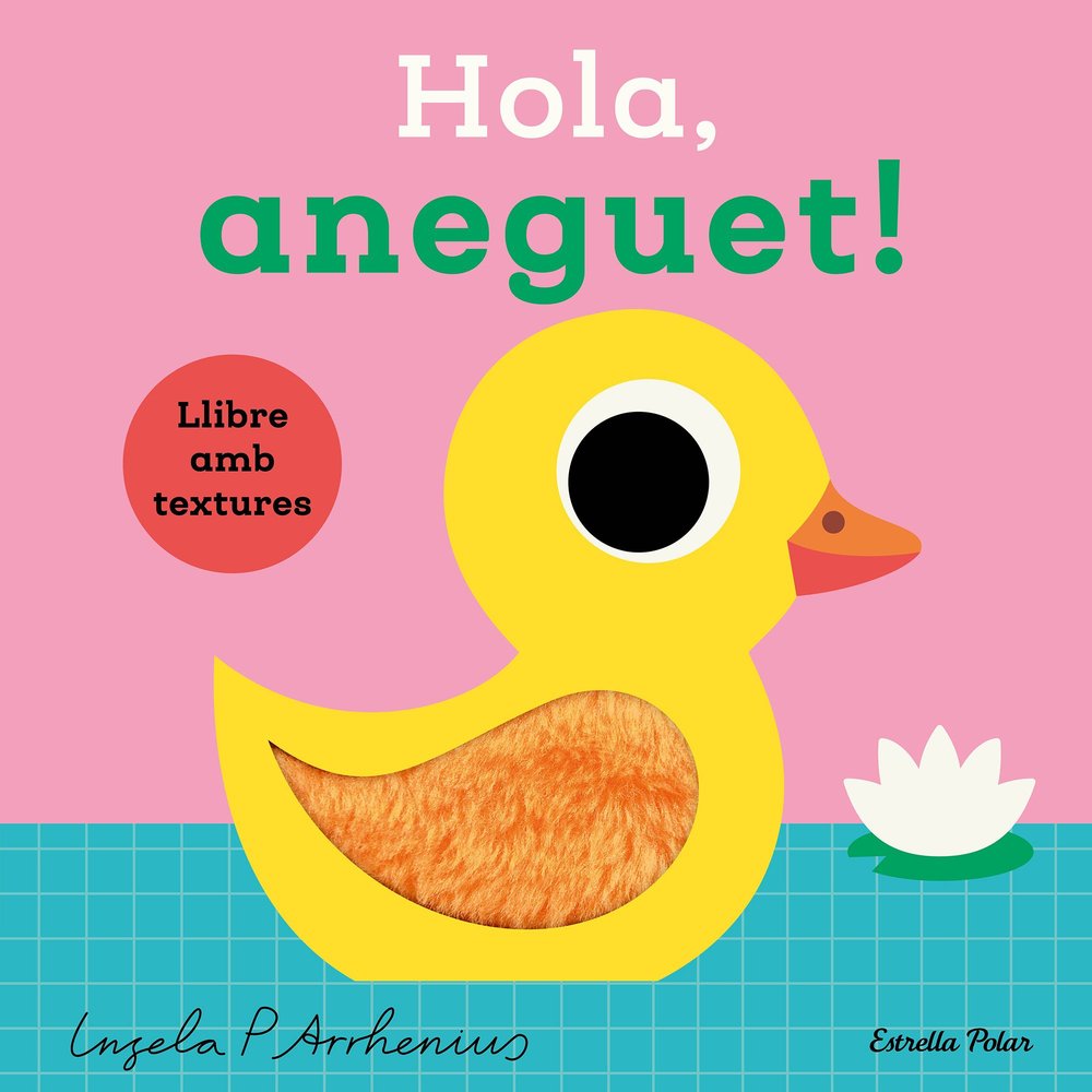 HOLA, ANEGUET! LLIBRE AMB TEXTURES, de ARRHENIUS, INGELA P. | portada del libro