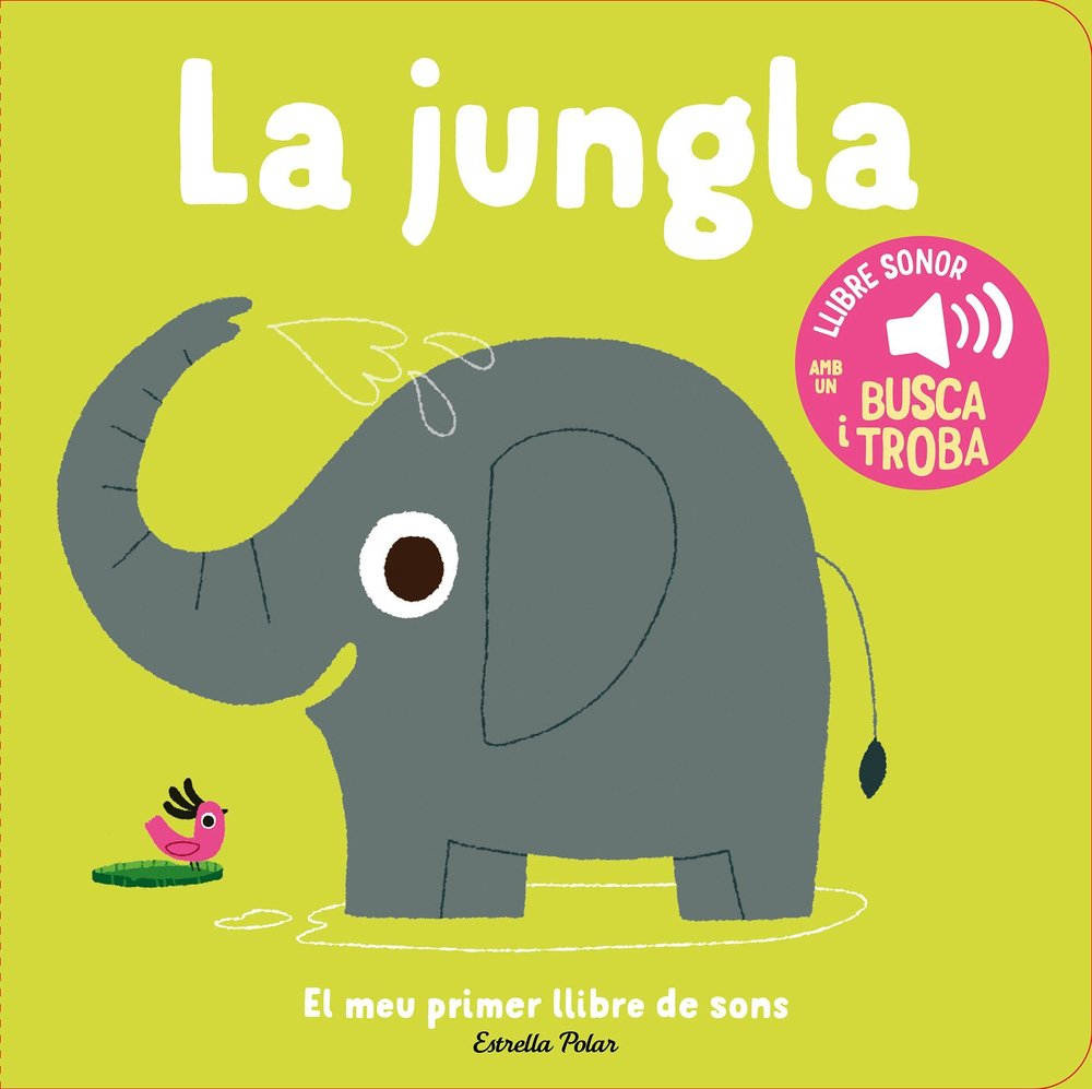 LA JUNGLA. EL MEU PRIMER LLIBRE DE SONS, de BILLET, MARION | portada del libro