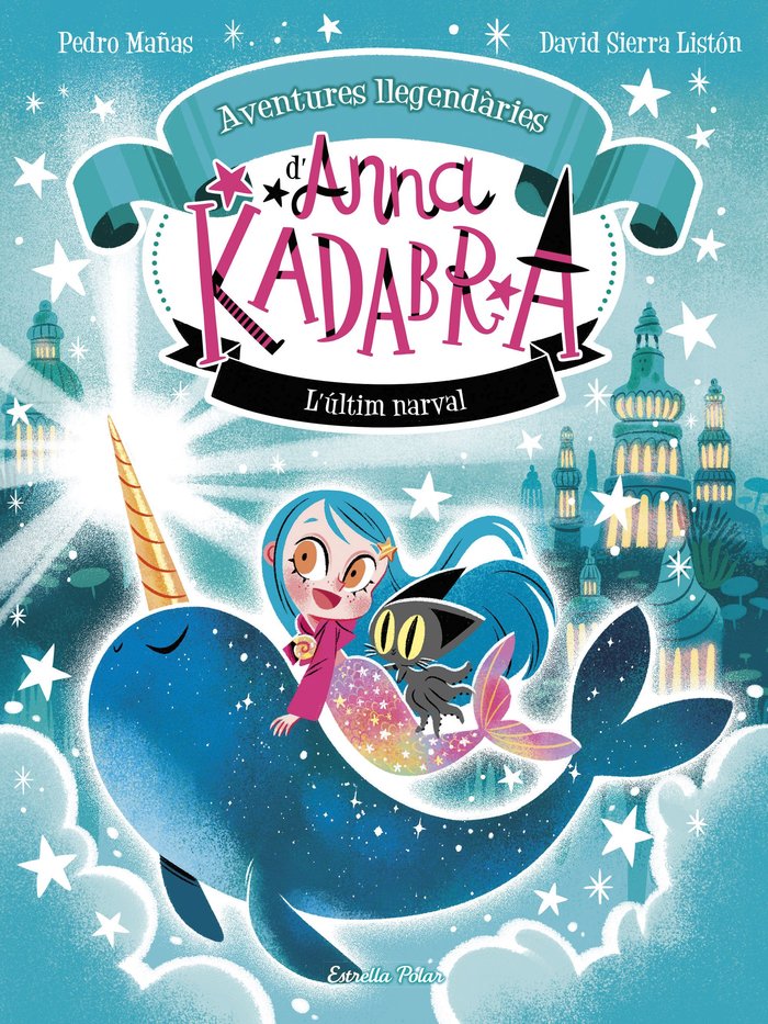 ANNA KADABRA AVENTURES LLEGENDARIES 3 LULTIM NARVAL, de MAÑAS, PEDRO | portada del libro