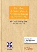 DIEZ AÑOS DE JURISPRUDENCIA ARBITRAL EN ESPAÑA TRAS LA MOD, de FERNANDEZ ROZAS,JOSE CARLOS | portada del libro