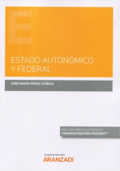 ESTADO AUTONOMICO Y FEDERAL, de PEREZ ZUÑIGA,JOSE MARIA | portada del libro