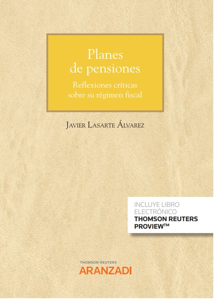 PLANES DE PENSIONES REFLEXIONES CRITICAS SOBRE SU REGIMEN, de LASARTE ALVAREZ,FRANCISCO JAVIER | portada del libro