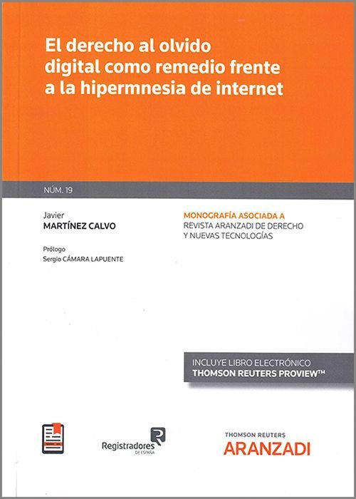 Derecho al olvido digital como remedio frente a la hipermnesia de internet, de JAVIER MARTINEZ CALVO | portada del libro