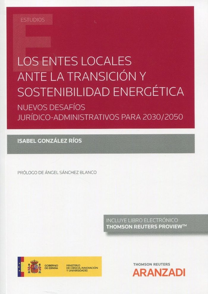 ENTES LOCALES ANTE LA TRANSICION Y SOSTENIBILIDAD ENERGETICA, LOS, de GONZALEZ RIOS, ISABEL | portada del libro