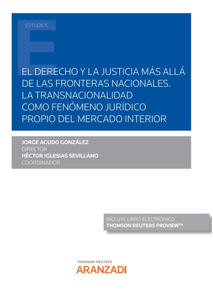 DERECHO Y LA JUSTICIA MAS ALLA DE LAS FRONTERAS NACIONALES., de JORGE AGUDO GONZALEZ | portada del libro