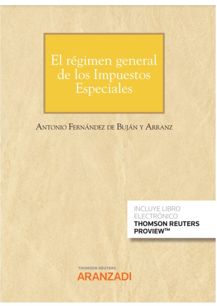 REGIMEN GENERAL DE LOS IMPUESTOS ESPECIALES, de FERNANDEZ DE BUJAN Y FERNANDEZ,ANTONIO | portada del libro