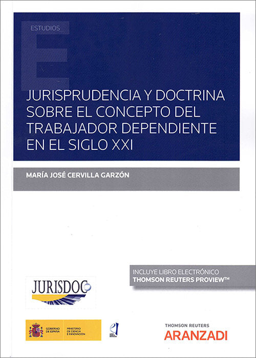 JURISPRUDENCIA Y DOCTRINA SOBRE EL CONCEPTO DEL TRABAJADOR DEPEND, de CERVILLA GARZON, MARIA | portada del libro