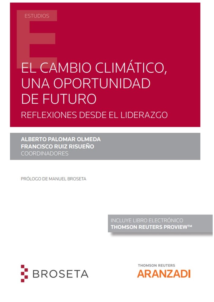 EL CAMBIO CLIMATICO UNA OPORTUNIDAD DE FUTURO. REFLEXIONES, de ALBERTO PALOMAR OLMEDA | portada del libro