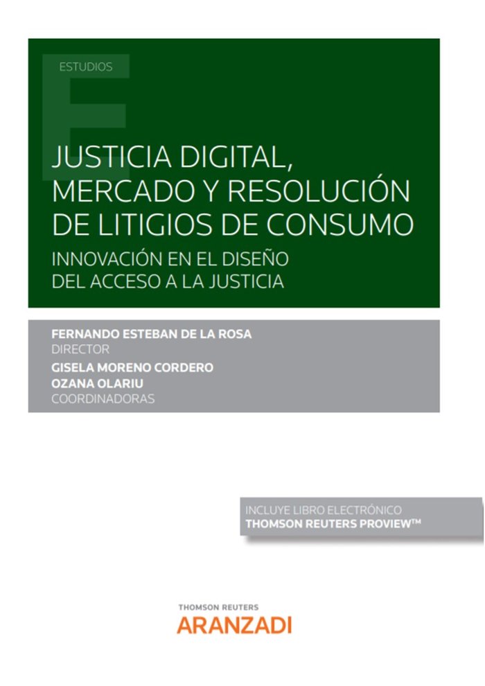JUSTICIA DIGITAL MERCADO Y RESOLUCION DE LITIGIOS DE CONSUMO, de FERNANDO ESTEBAN DE LA ROSA ROSA (DIRECT | portada del libro