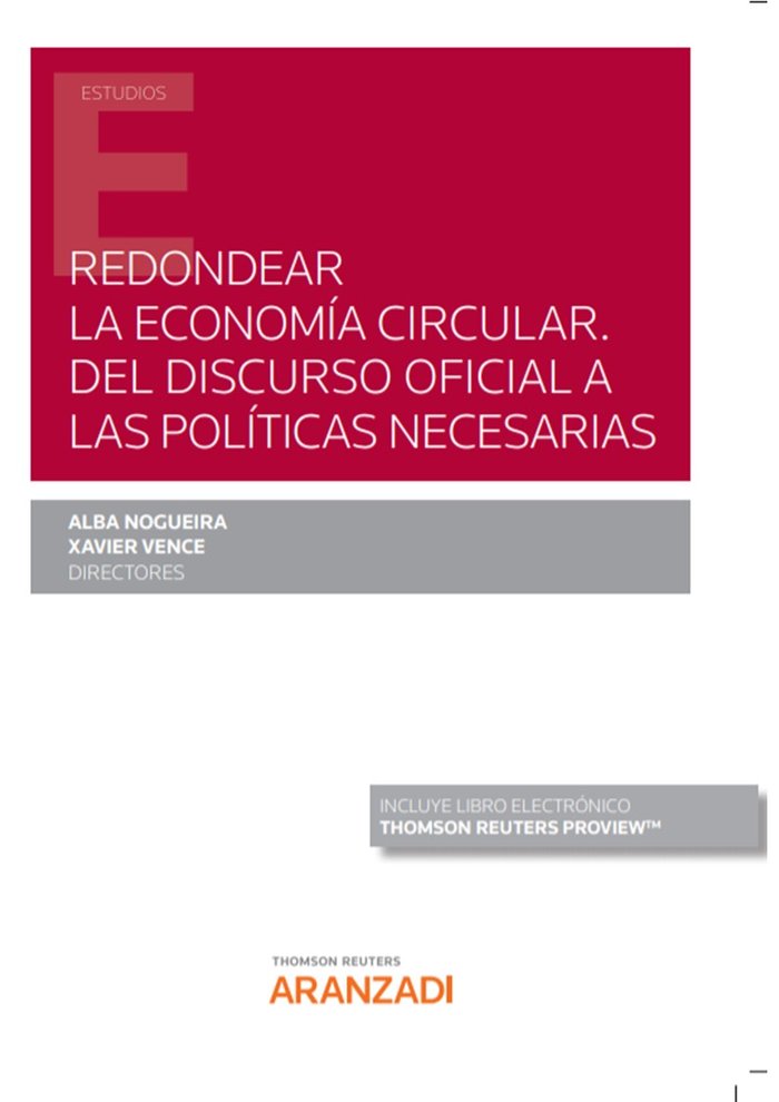 REDONDEAR LA ECONOMIA CIRCULAR DEL DISCURSO OFICIAL A LAS PO, de ALBA NOGUEIRA LOPEZ (DIRECTOR) | portada del libro