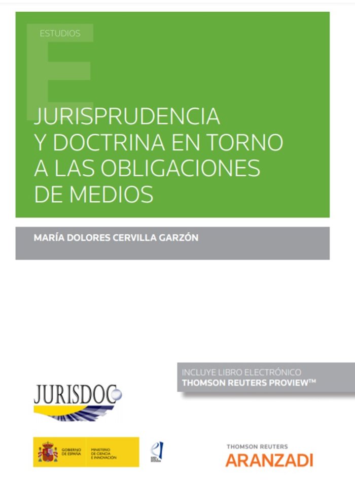 Jurisprudencia y doctrina en torno a las obligaciones de medios, de Mª DOLORES CERVILLA GARZON | portada del libro