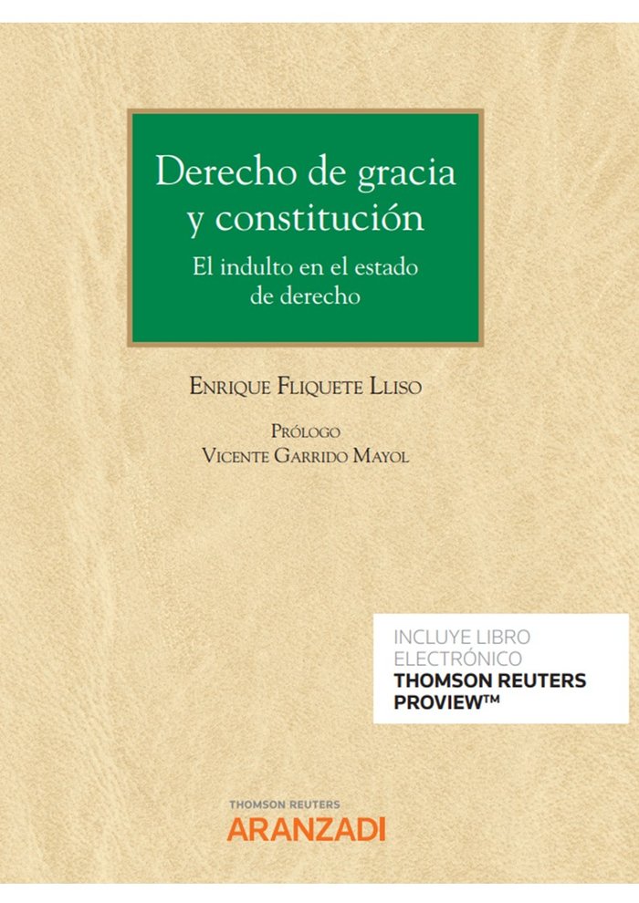 DERECHO DE GRACIA Y CONSTITUCION EL INDULTO EN EL ESTADO DE, de ENRIQUE FLIQUETE LLISO | portada del libro