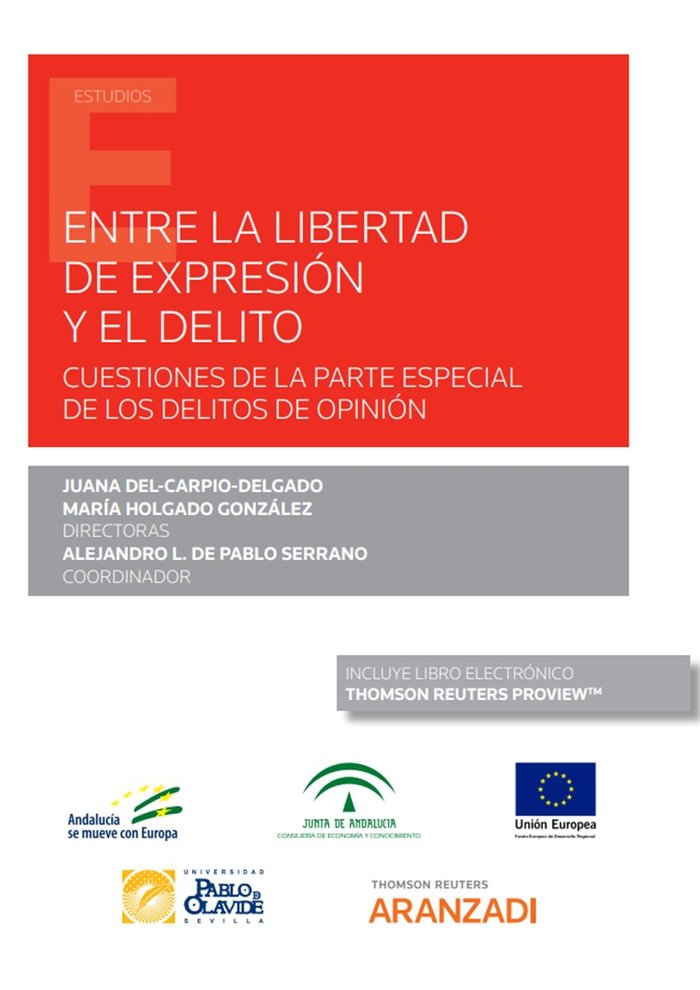 ENTRE LA LIBERTAD DE EXPRESION Y EL DELITO, de ALEJANDRO DE PABLO SERRANO COORDINADOR | portada del libro