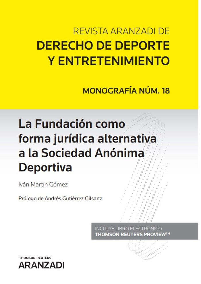 LA FUNDACION COMO FORMA JURIDICA ALTERNATIVA A LA SOCIEDAD A, de IVAN MARTIN GOMEZ | portada del libro