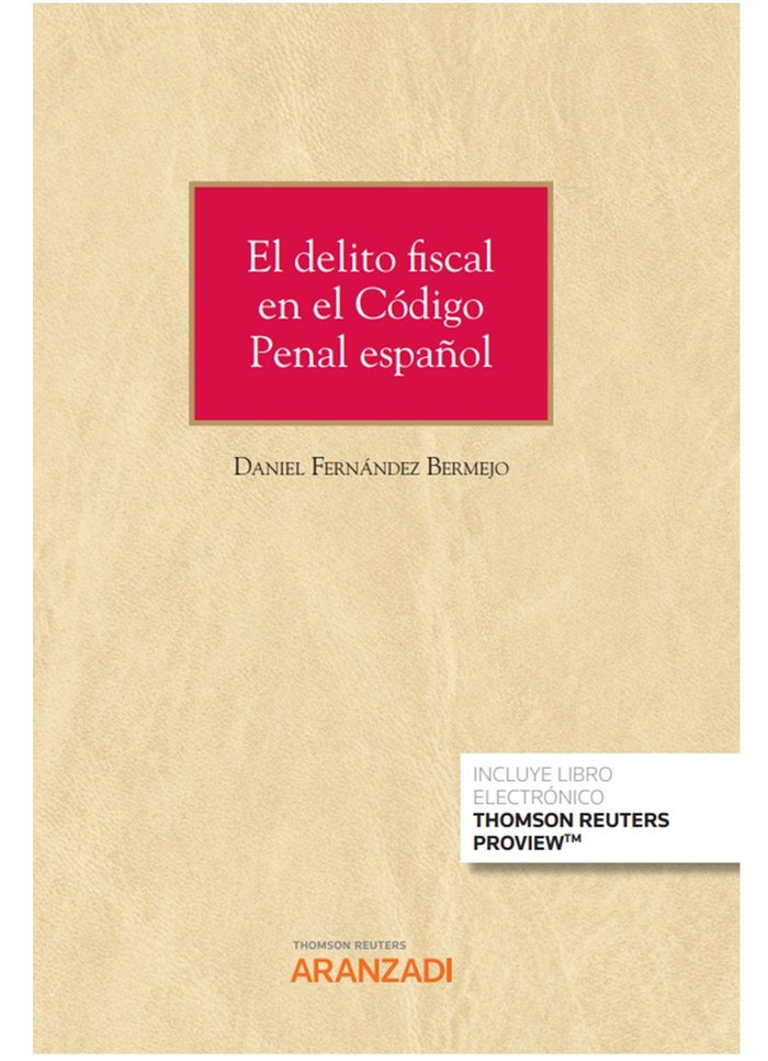 EL DELITO FISCAL EN EL CODIGO PENAL ESPAÑOL, de DANIEL FERNANDEZ BERMEJO | portada del libro